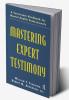 Mastering Expert Testimony