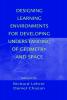 Designing Learning Environments for Developing Understanding of Geometry and Space