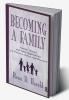 Becoming A Family
