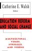 Education Reform and Social Change