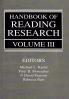 Handbook of Reading Research Volume III