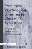 Presurgical Psychological Screening in Chronic Pain Syndromes