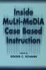Inside Multi-Media Case Based Instruction