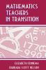 Mathematics Teachers in Transition