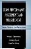 Team Performance Assessment and Measurement