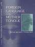 Foreign Language and Mother Tongue