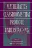 Mathematics Classrooms That Promote Understanding