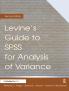 Levine's Guide to SPSS for Analysis of Variance