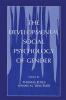 Developmental Social Psychology of Gender