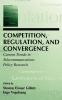 Competition Regulation and Convergence