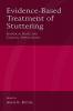 Evidence-Based Treatment of Stuttering