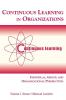 Continuous Learning in Organizations