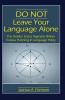 DO NOT Leave Your Language Alone