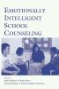 Emotionally Intelligent School Counseling