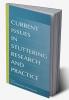 Current Issues in Stuttering Research and Practice