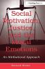 Social Motivation Justice and the Moral Emotions