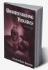 Understanding Violence