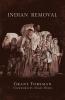 Indian Removal: The Emigration of the Five Civilized Tribes of Indians: 2 (The Civilization of the American Indian Series)