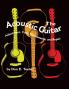 The Acoustic Guitar: Adjustment Care Maintenance and Repair