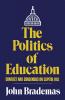 The Politics of Education: Conflict and Consensus on Capitol Hill: 1 (The Julian J. Rothbaum Distinguished Lecture Series)