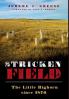 Stricken Field: The Little Bighorn since 1876