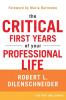 The Critical First Years of Your Professional Life