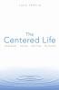 The Centered Life