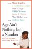 Age Ain't Nothing but a Number