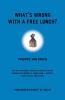 What's Wrong With a Free Lunch?