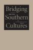 Bridging Southern Cultures