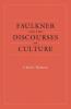 Faulkner and the Discourses of Culture