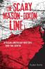 Scary Mason-Dixon Line