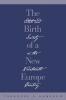 The Birth of a New Europe