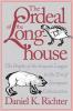 The Ordeal of the Longhouse