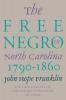 The Free Negro in North Carolina 1790-1860