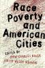 Race Poverty and American Cities