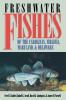 Freshwater Fishes of the Carolinas Virginia Maryland and Delaware