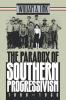 The Paradox of Southern Progressivism 1880-1930