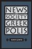 News and Society in the Greek Polis