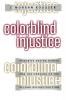 Colorblind Injustice