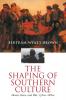 The Shaping of Southern Culture