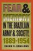 Fear and Memory in the Brazilian Army and Society 1889-1954
