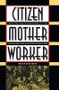 Citizen Mother Worker