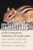 Mammals of the Carolinas Virginia and Maryland