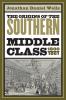 The Origins of the Southern Middle Class 1800-1861