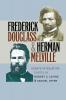 Frederick Douglass and Herman Melville