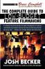 The Complete Guide to Low-Budget Feature Filmmaking