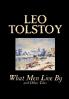 What Men Live By and Other Tales by Leo Tolstoy Fiction Short Stories