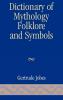 Dictionary of Mythology Folklore and Symbols