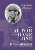 Actor and a Rare One